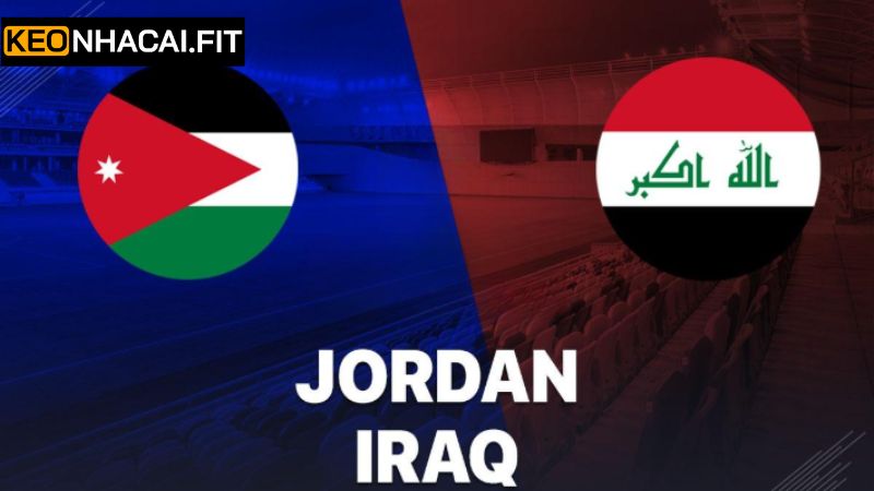 Nhận Định Jordan Vs Iraq Vào 1h15 Ngày 11/6 Từ Keonhacai 