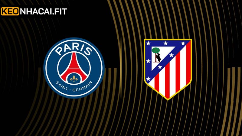PSG Vs Atletico Madrid 2h00, Ngày 16/6 Từ Keonhacai
