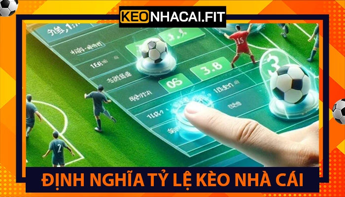 Kèo Nhà Cái Fit ⭐ Tỷ Lệ keonhacai 5, Kèo Bóng Đá Trực Tuyến Hôm Nay 21 Định nghĩa tỷ lệ keonhacai5 chính xác